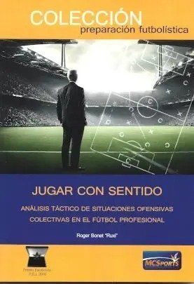JUGAR CON SENTIDO ANALISIS TACTICO DE SITUACIONES OFENSIVAS