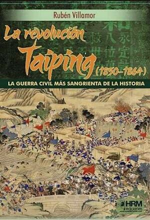 REVOLUCION TAIPING 1850-1864, LA