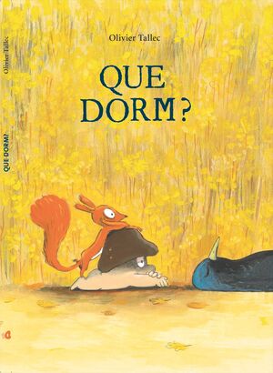 QUE DORM?