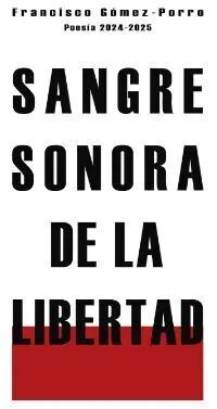 SANGRE SONORA DE LA LIBERTAD