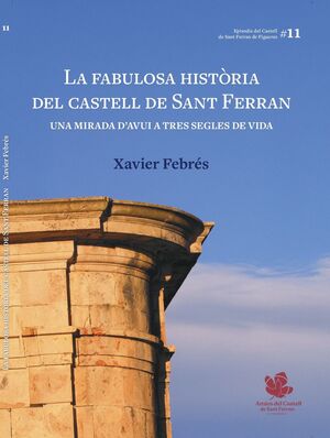 FABULOSA HISTÒRIA DEL CASTELL DE SANT FERRAN, LA