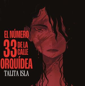 NÚMERO 33 DE LA CALLE ORQUÍDEA, EL