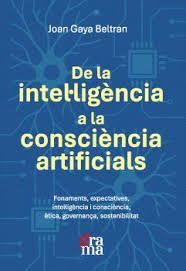 DE LA INTEL·LIGÈNCIA A LA CONSCIÈNCIA ARTIFICIALS