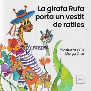 GIRAFA RUFA PORTA UN VESTIT DE RATLLES, LA