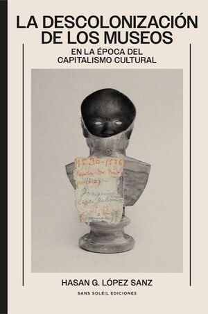 DESCOLONIZACIÓN DE LOS MUSEOS, LA