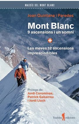 MONT BLANC, 9 ASCENCIONS I UN SOMNI