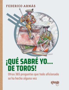 QUE SABRÈ YO... DE TOROS!
