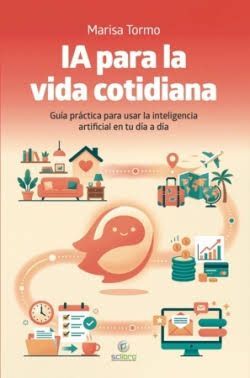 INTELIGENCIA ARTIFICIAL PARA LA VIDA COTIDIANA
