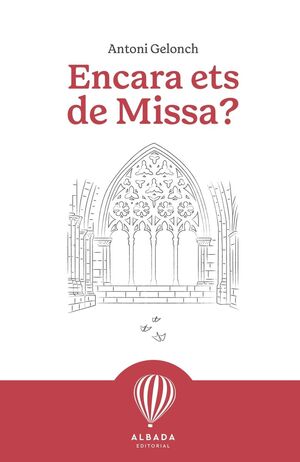 ENCARA ETS DE MISSA?