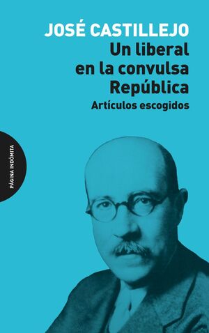 LIBERAL EN LA CONVULSA REPÚBLICA, UN