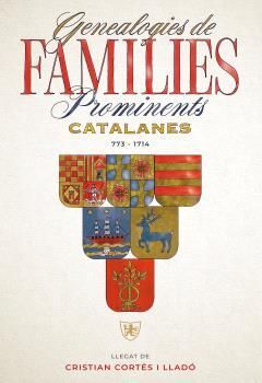 GENEALOGIES DE FAMILIES PROMINENTS CATALANES (773-1714)