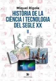 HISTÒRIA DE LA CIÈNCIA I TECNOLOGIA DEL SEGLE XX (II)