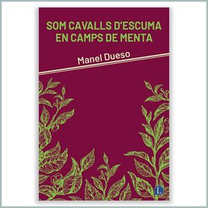 SOM CAVALLS D'ESCUMA EN CAMPS DE MENTA
