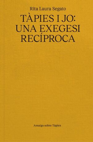 TAPIES I JO: UNA EXEGESI RECIPROCA