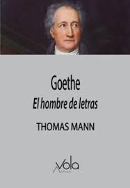 GOETHE. EL HOMBRE DE LETRAS