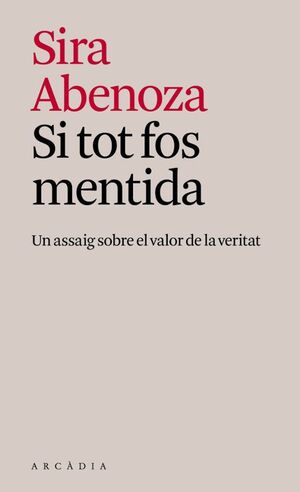 SI TOT FOS MENTIDA