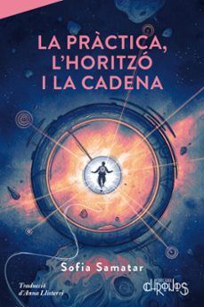 PRÀCTICA, L'HORITZÓ I LA CADENA, LA