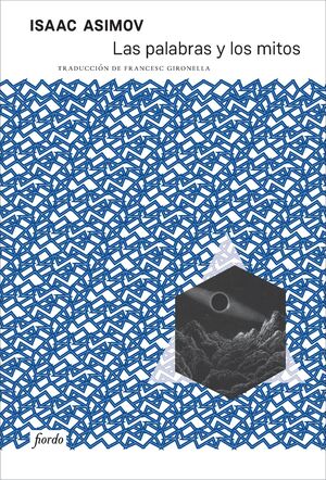 PALABRAS Y LOS MITOS, LAS