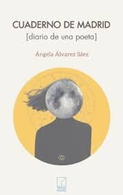 CUADERNO DE MADRID [DIARIO DE UNA POETA]