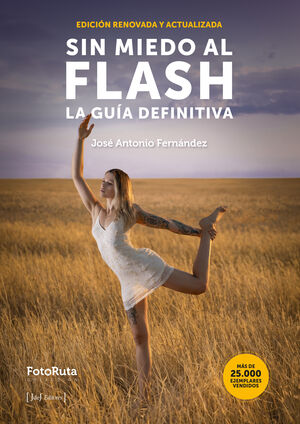 SIN MIEDO AL FLASH. LA GUIA DEFINITIVA