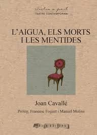 AIGUA, ELS MORTS I LES MENTIDES, L'