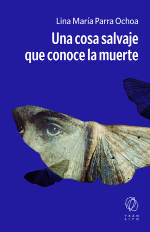 COSA SALVAJE QUE CONOCE LA MUERTE, UNA