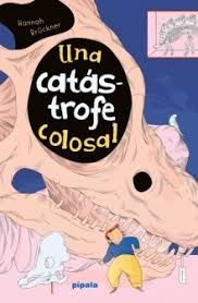 CATÁSTROFE COLOSAL, UNA