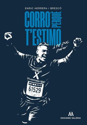 CORRO PERQUÈ T'ESTIMO