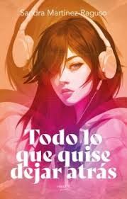 TODO LO QUE QUISE DEJAR ATRÁS