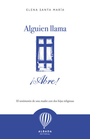 ALGUIEN LLAMA, ¡ABRE!