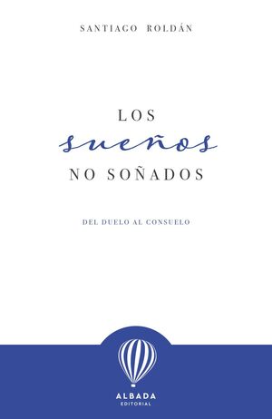 SUEÑOS NO SOÑADOS, LOS