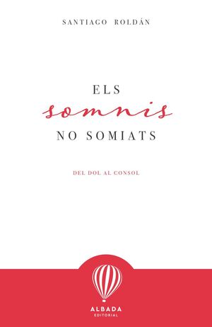SOMNIS NO SOMIATS, ELS