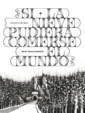 SI LA NIEVE PUDIERA COMERSE EL MUNDO
