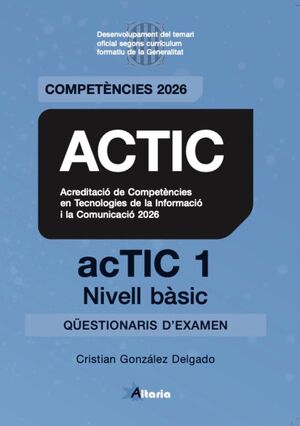 CERTIFICAT ACTIC 1 - NIVELL BASIC - QÜESTIONARIS D'EXÀMEN