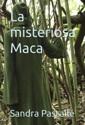 MISTERIOSA MACA, LA