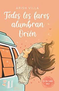 TODOS LOS FAROS ALUMBRAN ORION